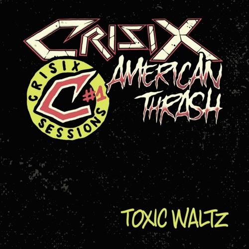 Crisix : Toxic Waltz